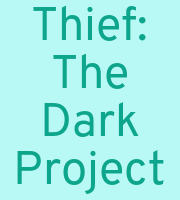 Thief: The Dark Project